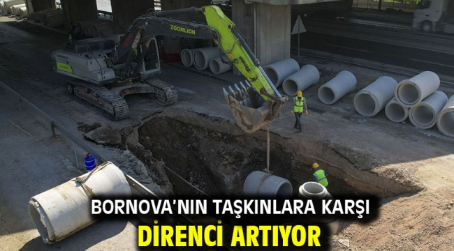 Bornova'nın taşkınlara karşı direnci artıyor