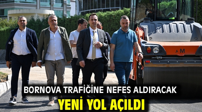 Bornova trafiğine nefes aldıracak yeni yol açıldı