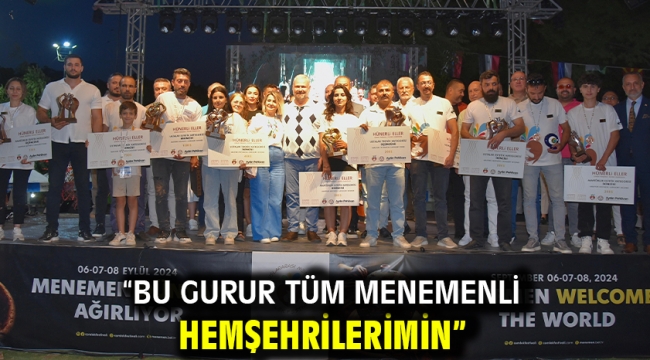 "Bu gurur tüm Menemenli hemşehrilerimin"