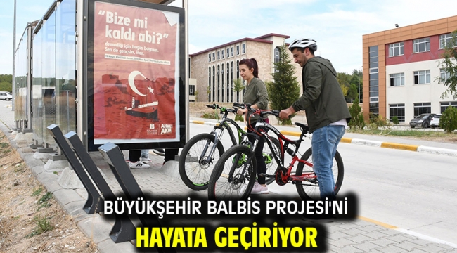 Büyükşehir BALBİS Projesi'ni hayata geçiriyor