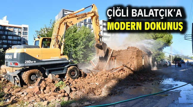 Çiğli Balatçık'a Modern Dokunuş