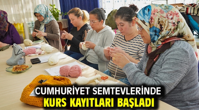 Cumhuriyet Semtevlerinde kurs kayıtları başladı