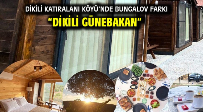 Dikili Katıralanı Köyü'nde Bungalov Farkı "Dikili Günebakan"