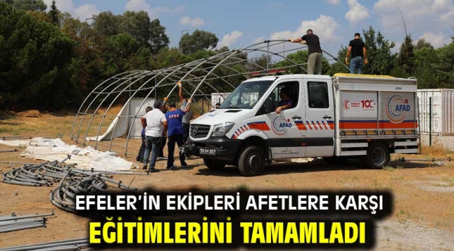 Efeler'in Ekipleri Afetlere Karşı Eğitimlerini Tamamladı