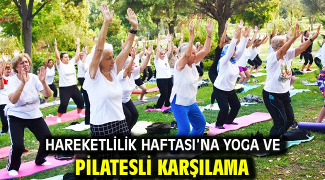 Hareketlilik Haftası'na yoga ve pilatesli karşılama