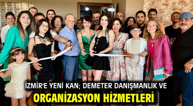 İzmir'e Yeni Kan; Demeter Danışmanlık ve Organizasyon Hizmetleri