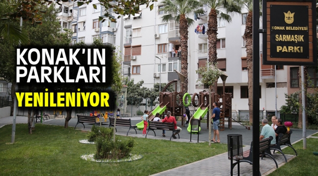 Konak'ın parkları yenileniyor