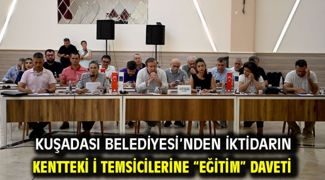 Kuşadası Belediyesi'nden İktidarın Kentteki İ Temsicilerine "Eğitim" Daveti