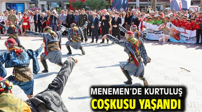 MENEMEN'DE KURTULUŞ COŞKUSU YAŞANDI