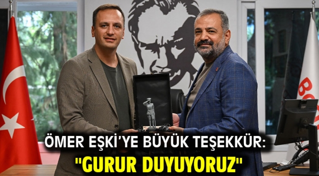 Ömer Eşki'ye büyük teşekkür: "Gurur duyuyoruz"