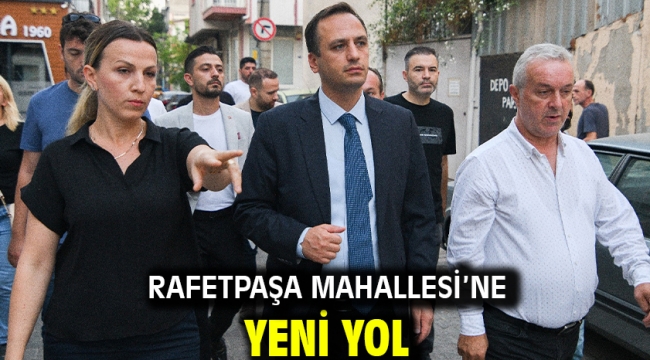 Rafetpaşa Mahallesi'ne yeni yol