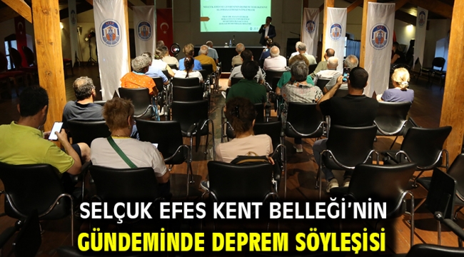 Selçuk Efes Kent Belleği'nin Gündeminde Deprem Söyleşisi