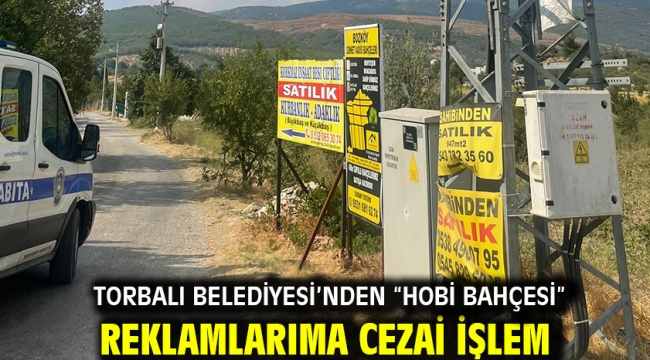 Torbalı Belediyesi'nden "Hobi bahçesi" reklamlarıma cezai işlem