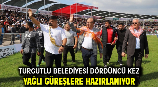 Turgutlu Belediyesi Dördüncü Kez Yağlı Güreşlere Hazırlanıyor