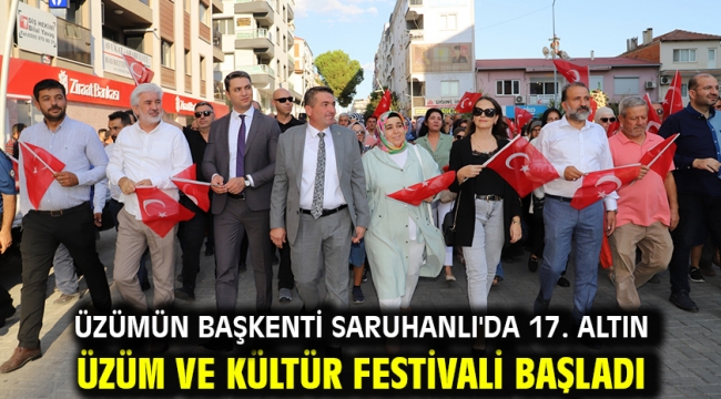 Üzümün Başkenti Saruhanlı'da 17. Altın Üzüm ve Kültür Festivali Başladı