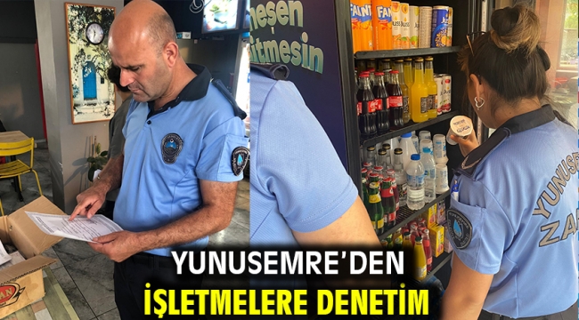 YUNUSEMRE'DEN İŞLETMELERE DENETİM