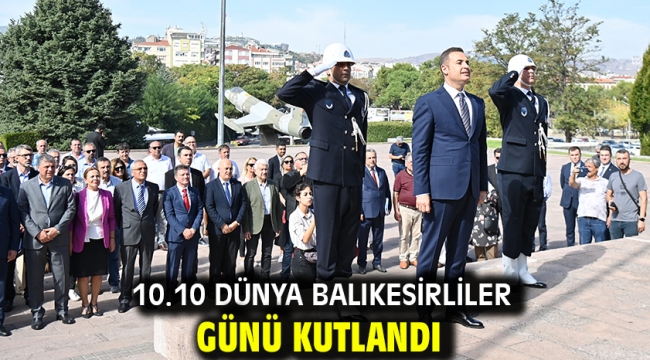 10.10 Dünya Balıkesirliler Günü kutlandı