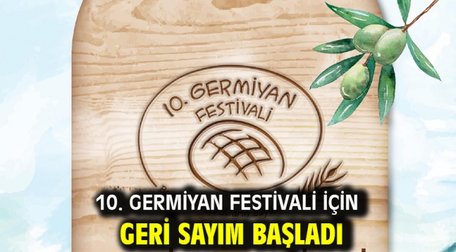 10. Germiyan Festivali için geri sayım başladı!