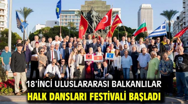 18'inci Uluslararası Balkanlılar Halk Dansları Festivali başladı