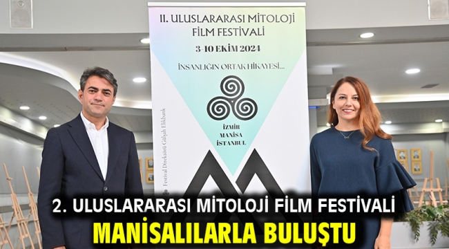 2. Uluslararası Mitoloji Film Festivali Manisalılarla Buluştu