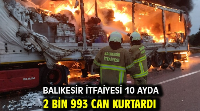 Balıkesir İtfaiyesi 10 ayda 2 bin 993 can kurtardı