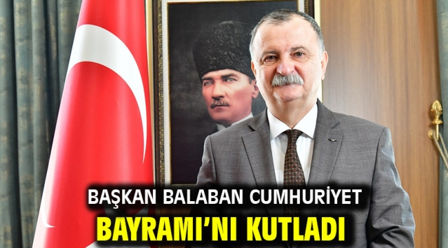 Başkan Balaban Cumhuriyet Bayramı'nı Kutladı