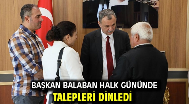 Başkan Balaban Halk Gününde Talepleri Dinledi