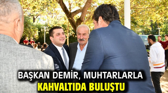 Başkan Demir, muhtarlarla kahvaltıda buluştu