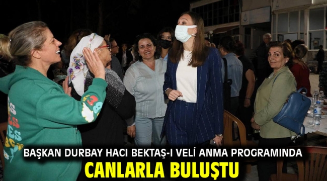 Başkan Durbay Hacı Bektaş-I Veli Anma Programında Canlarla Buluştu