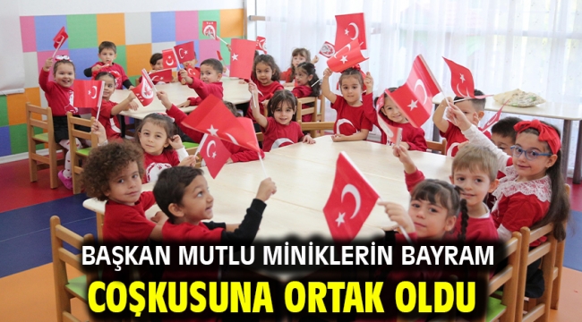 Başkan Mutlu miniklerin bayram coşkusuna ortak oldu