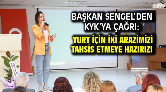 Başkan Sengel'den KYK'ya çağrı: Yurt için iki arazimizi tahsis etmeye hazırız!