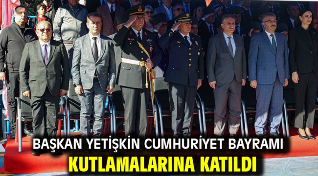 Başkan Yetişkin Cumhuriyet Bayramı Kutlamalarına Katıldı