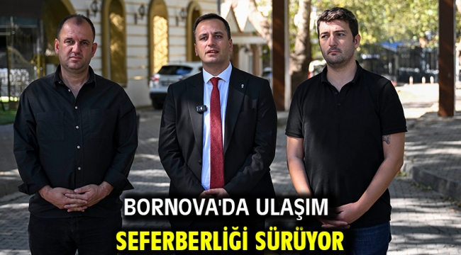 Bornova'da ulaşım seferberliği sürüyor