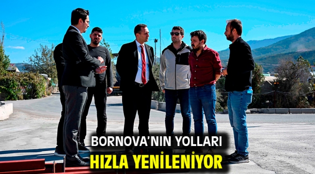 Bornova'nın yolları hızla yenileniyor