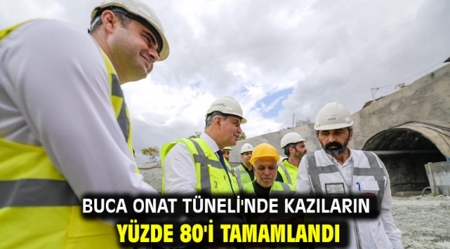 Buca Onat Tüneli'nde kazıların yüzde 80'i tamamlandı