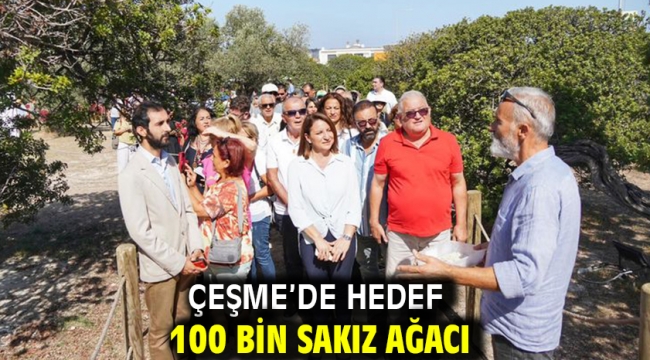 Çeşme'de Hedef 100 Bin Sakız Ağacı