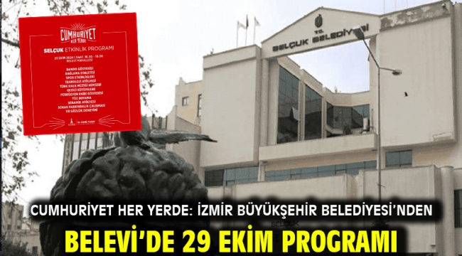 Cumhuriyet Her Yerde: İzmir Büyükşehir Belediyesi'nden Belevi'de 29 Ekim programı