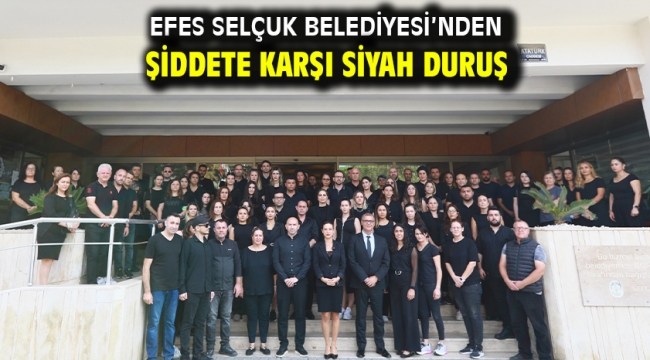 Efes Selçuk Belediyesi'nden şiddete karşı siyah duruş