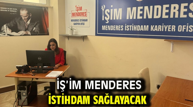 İş'im Menderes İstihdam Sağlayacak