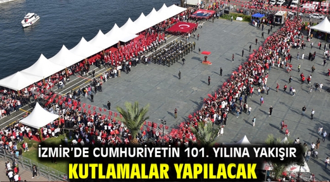 İzmir'de Cumhuriyetin 101. Yılına Yakışır Kutlamalar Yapılacak