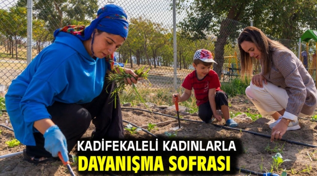 Kadifekaleli kadınlarla dayanışma sofrası