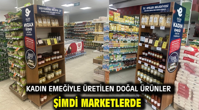 Kadın Emeğiyle Üretilen Doğal Ürünler Şimdi Marketlerde