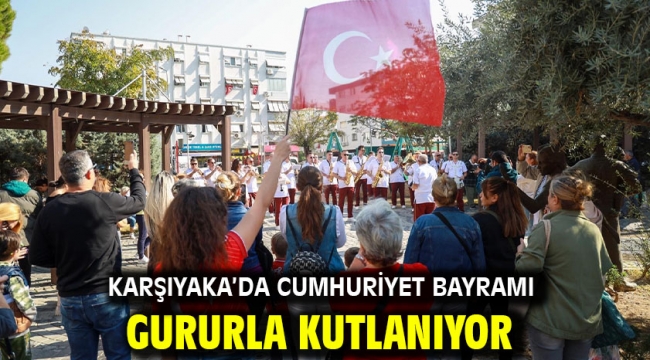 Karşıyaka'da Cumhuriyet Bayramı gururla kutlanıyor