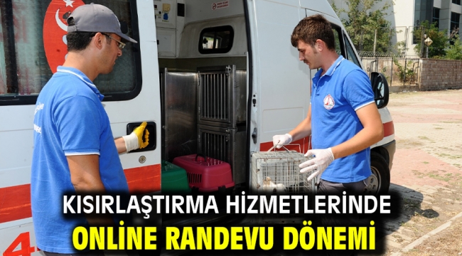 Kısırlaştırma hizmetlerinde online randevu dönemi