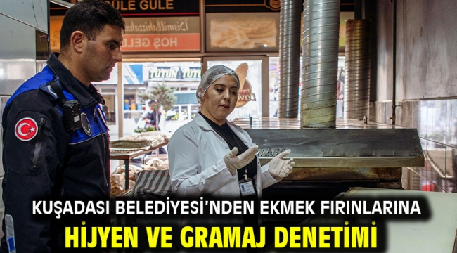 Kuşadası Belediyesi'nden Ekmek Fırınlarına Hijyen Ve Gramaj Denetimi