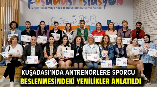 Kuşadası'nda Antrenörlere Sporcu Beslenmesindeki Yenilikler Anlatıldı