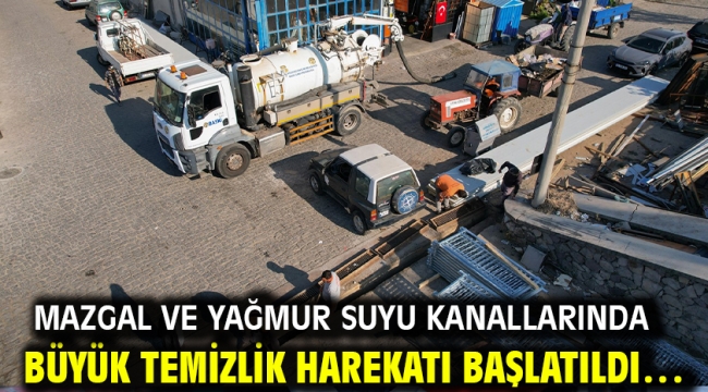 Mazgal Ve Yağmur Suyu Kanallarında Büyük Temizlik Harekatı Başlatıldı…