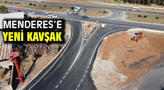 Menderes'e Yeni Kavşak