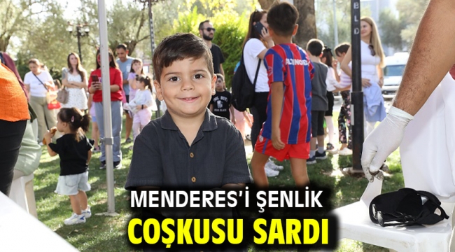 Menderes'i Şenlik Coşkusu Sardı