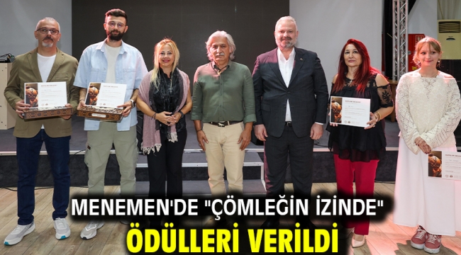 MENEMEN'DE "ÇÖMLEĞİN İZİNDE" ÖDÜLLERİ VERİLDİ